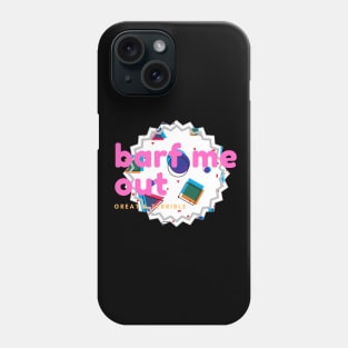 BARF ME OUT (Dark) Phone Case