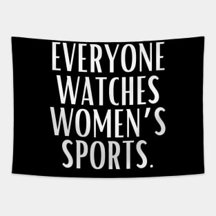 EVERYONE WATCHES WOMEN'S SPORTS (V4) Tapestry