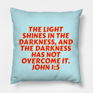 Bible Verse John 1:5 Pillow