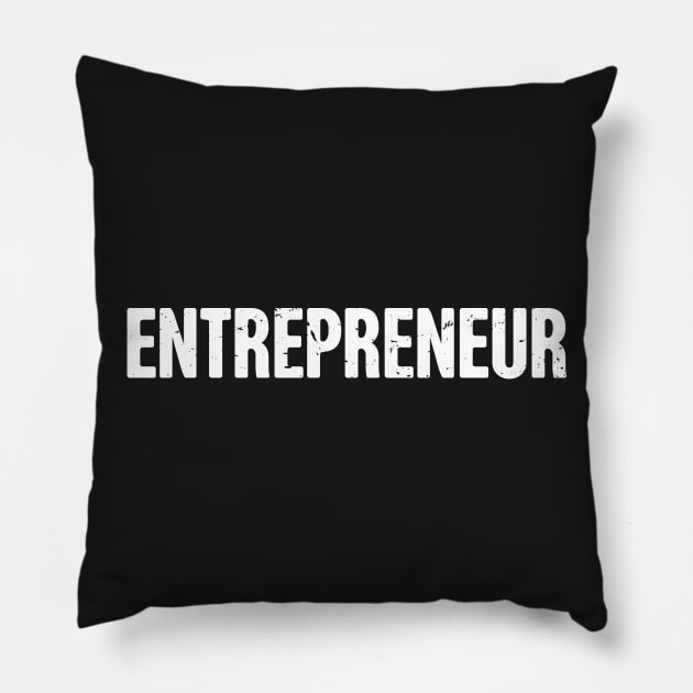 Distressed ENTREPRENEUR Pillow by MeatMan