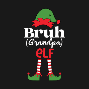 Bruh Family Elf Christmas Matching Grandpa Version T-Shirt