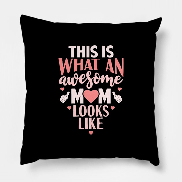 Awesome Mom Gift Pillow by Tesszero