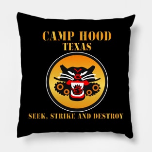 Camp Hood Texas - SEEK, STRIKE and DESTROY Pillow