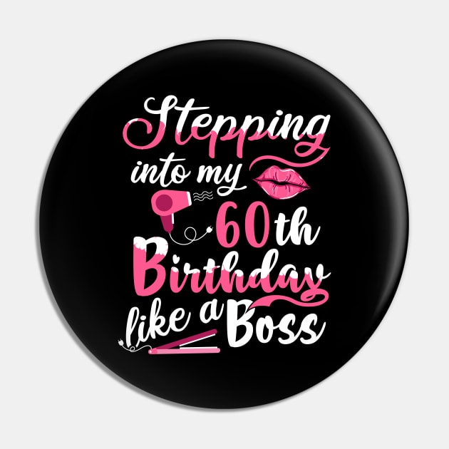 Stepping into My 60th Birthday like a Boss Gift Pin by BarrelLive