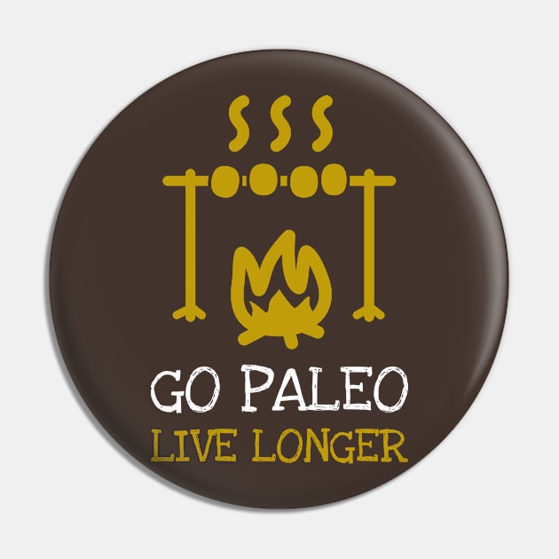 Go Paleo, Live Long - Longevity Design Pin by Family Heritage Gifts