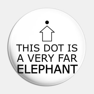 this dot is a very far elephant Pin