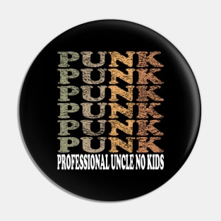 Professional Uncle No Kids Cool Typography Vintage Pin