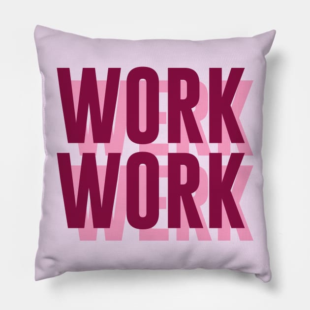 Work, Werk Pillow by byebyesally