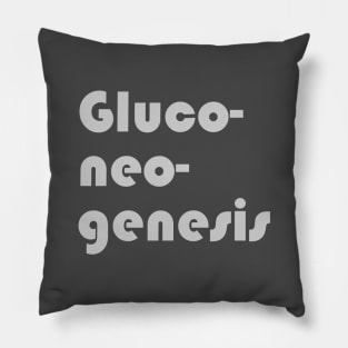 Gluconeogenesis shirt and product design Lt grey Pillow