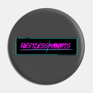 Restless Knights V1 (Black background) Pin