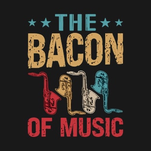 The Bacon of Music Design Saxophone T-Shirt