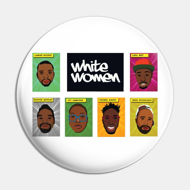 White Women Comedy Pin by White Women Comedy Merch