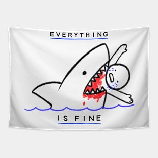 Everything Is Fine - Funny Shark Cartoon Sarcasm Tapestry