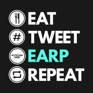 Eat Tweet Earp Repeat - Wynonna Earp T-Shirt