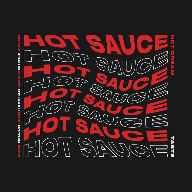 hot sauce nct dream Kpop Merch TShirt TeePublic