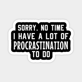 Laziness Procrastination Funny Saying Magnet