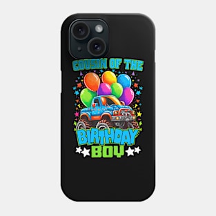 Cousin Of The Birthday Boy Monster Truck Birthday Phone Case