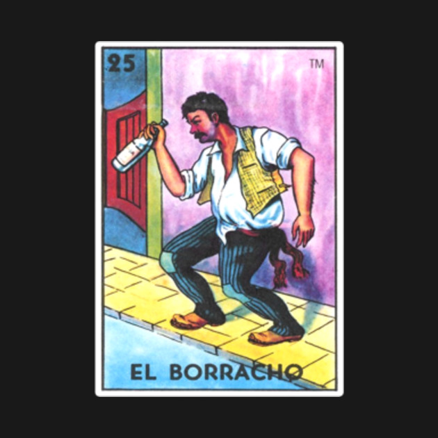 el borracho card t shirt drunk tarot loteria el borracho card