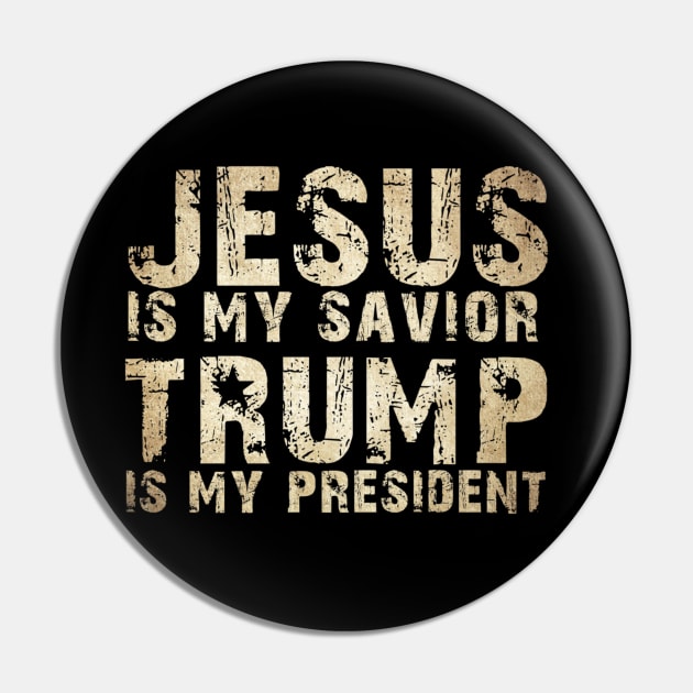 Jesus Is My Savior Trump Is My President Pin by cedricchungerxc