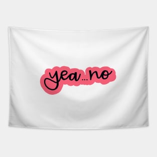 Copy of Yea... No (pink) Tapestry