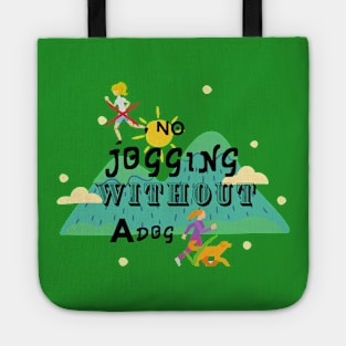 No Jogging without A Dog Tote