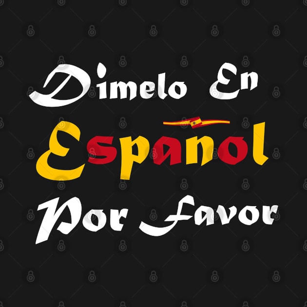 Dimelo En Espanol Por Favor Spanish language Teacher by Duodesign