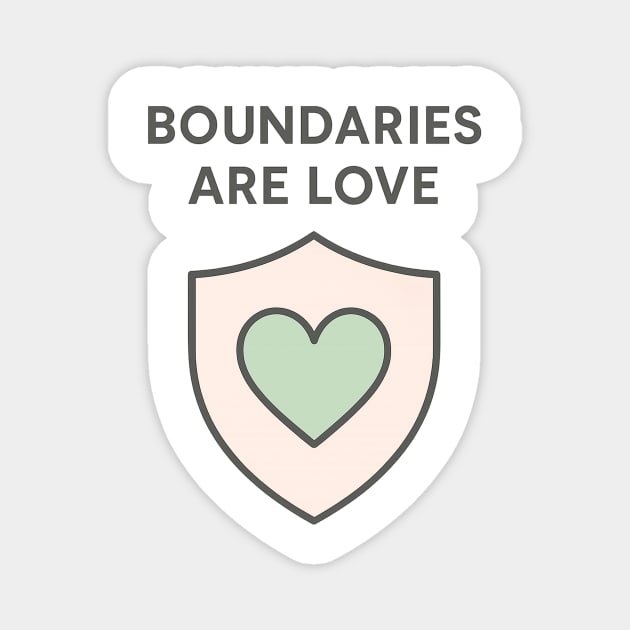 Boundaries Are Love Magnet by Fauzi's Store