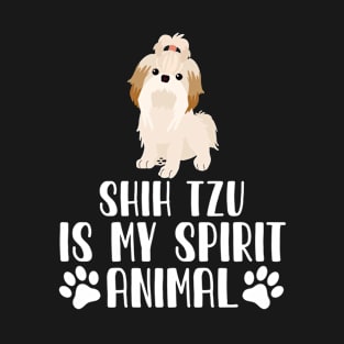 Shih Tzu is My Spirit Animal T-Shirt