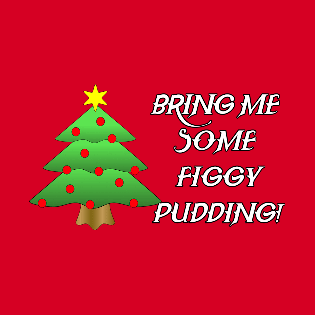 Figgy Pudding by Kleiertees