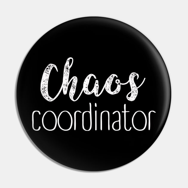 Chaos Coordinator | Mom Life | Motherhood | Gift Idea Pin by MerchMadness