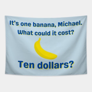 It's One Banana Michael Tapestry