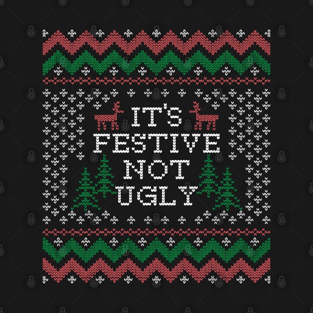 It's Festive Not Ugly Christmas T-Shirts Design for Family by GoodyBroCrafts