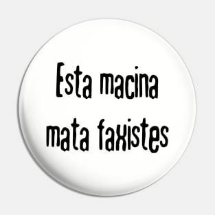 This Machine Kills Fascists (Lingua Franca Nova) Pin