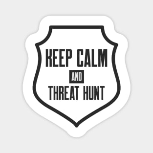 Cybersecurity Keep Calm And Threat Hunt Shield Icon Magnet