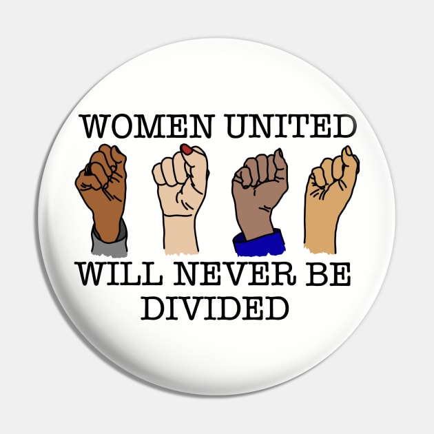 WOMEN UNITED WILL NEVER BE DIVIDED Pin by SignsOfResistance