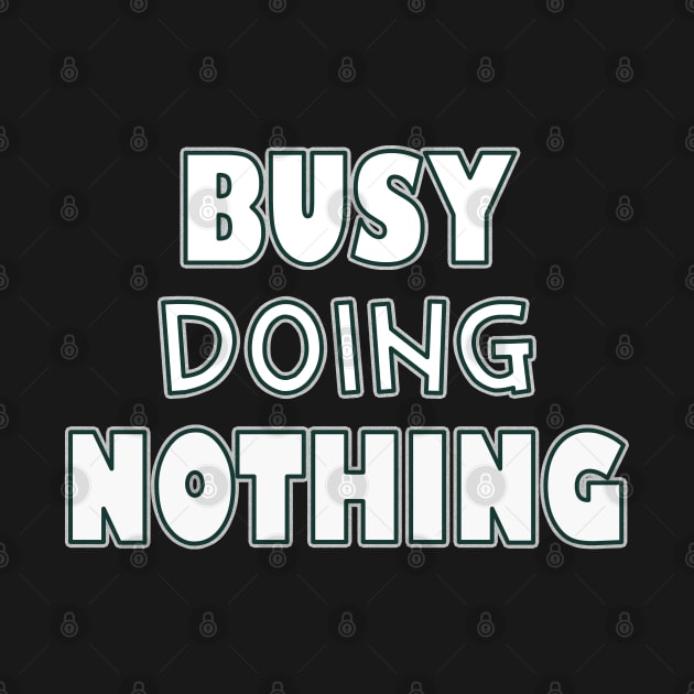 Busy doing nothing by SamridhiVerma18