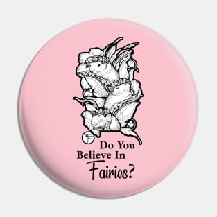 Ferret Fairies - Do You Believe In Fairies Quote - Black Outlined Version Pin