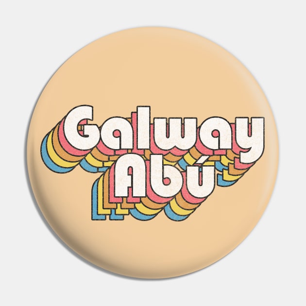 Galway Abú / Retro Faded-Look Irish Design Pin by feck!