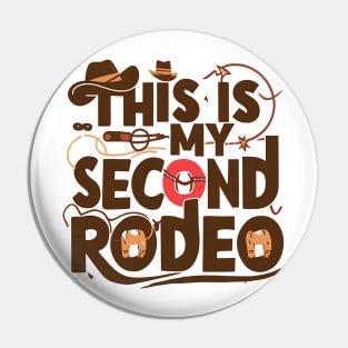 This is my second rodeo Pin