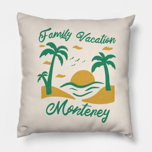 Family Vacation Monterey Pillow