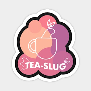 Sea Slug Tea Slug / for tea lovers warm colors Magnet