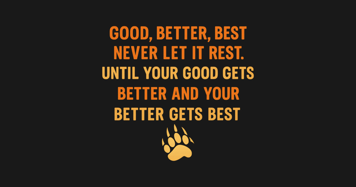 Good Better Best Never let it Rest Quote - Chicago Bears - T-Shirt ...