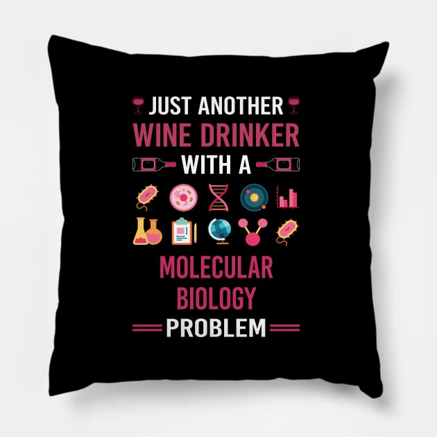 Wine Drinker Molecular Biology Biologist Pillow by Good Day