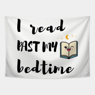 I Read past my bedtime, Book lovers gift Tapestry