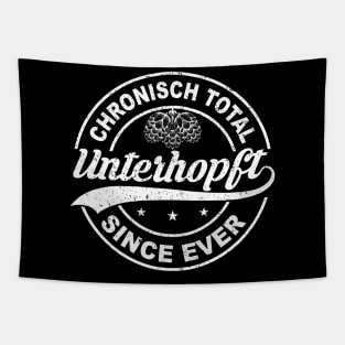 Chronisch Total Unterhopft Since Ever Lustiges Bier Geschenk Tapestry