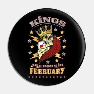Kings are born in February Pin