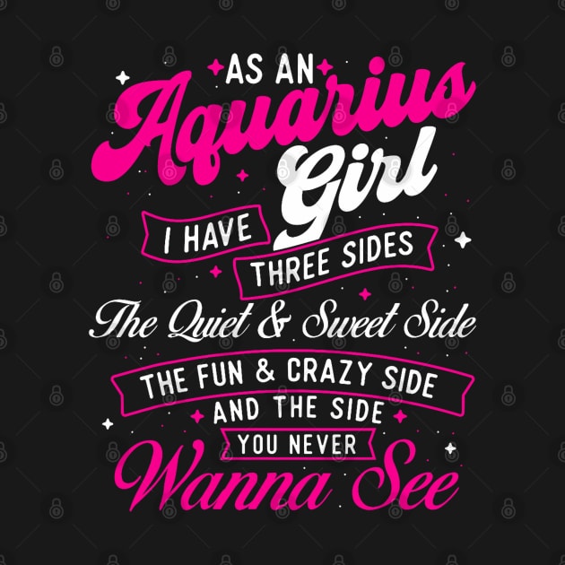 As An Aquarius Girl I Have Three Sides Zodiac Sign by Mitsue Kersting