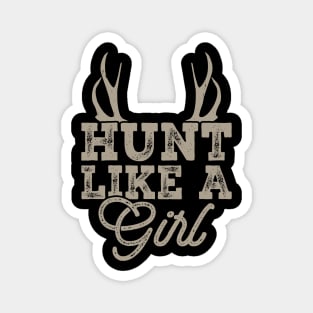 Hunt Like A Girl  T shirt For Women Magnet