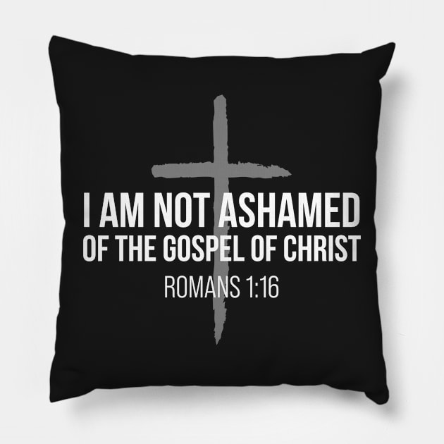 Not Ashamed Romans 1:16 | Christian | Jesus Christ Pillow by ChristianLifeApparel