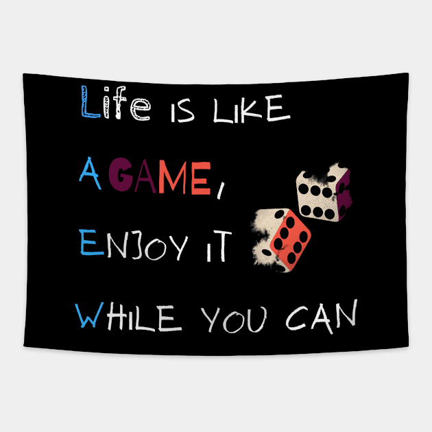 Life is like a game Tapestry by Master Yo